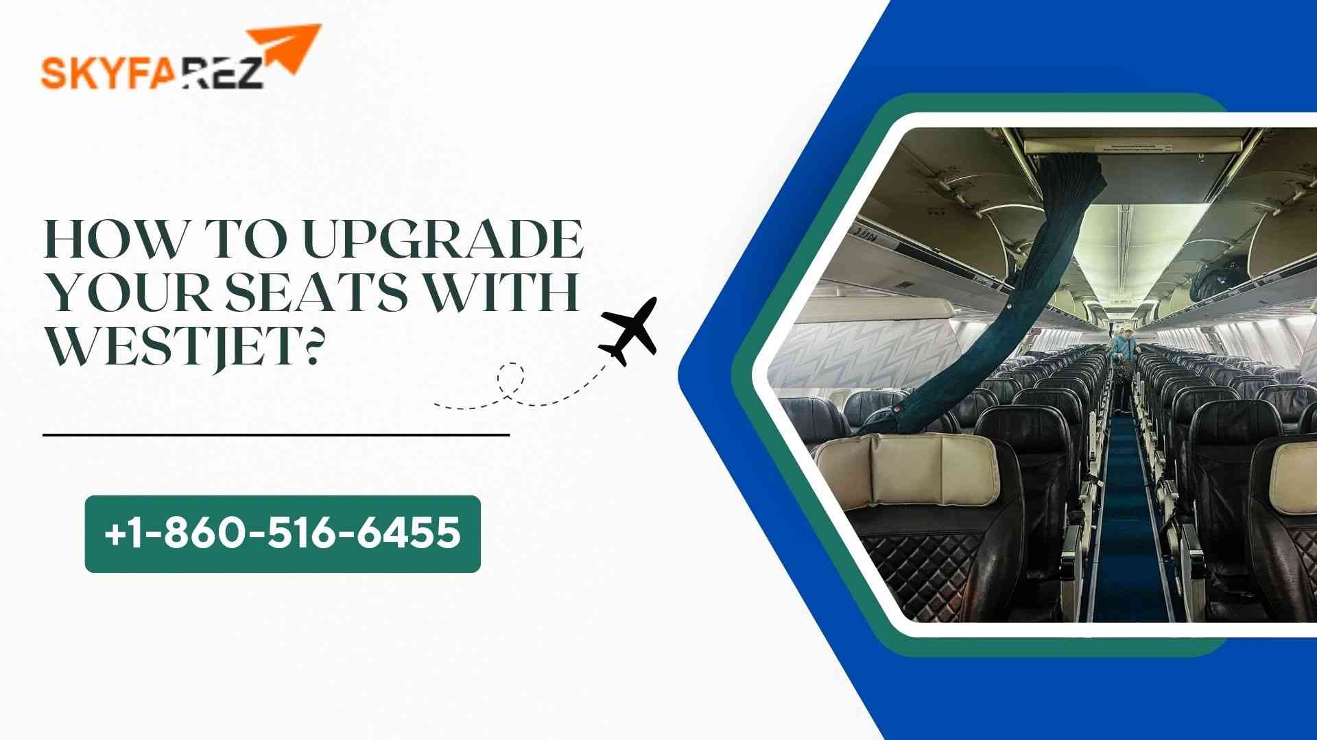 Westjet Seats Upgrade